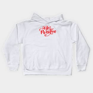 Be Positive Kids Hoodie